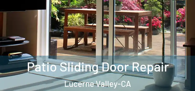 Patio Sliding Door Repair Lucerne Valley-CA